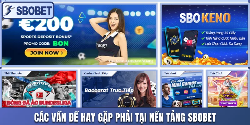 Các vấn đề hay gặp phải tại nền tảng Sbobet
