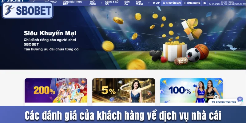 Các đánh giá của khách hàng về dịch vụ nhà cái