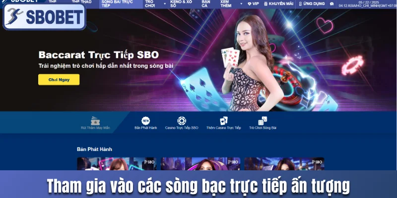 Tham gia vào các sòng bạc trực tiếp ấn tượng
