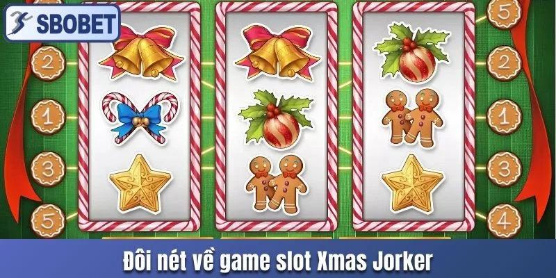 Đôi nét về game slot Xmas Jorker