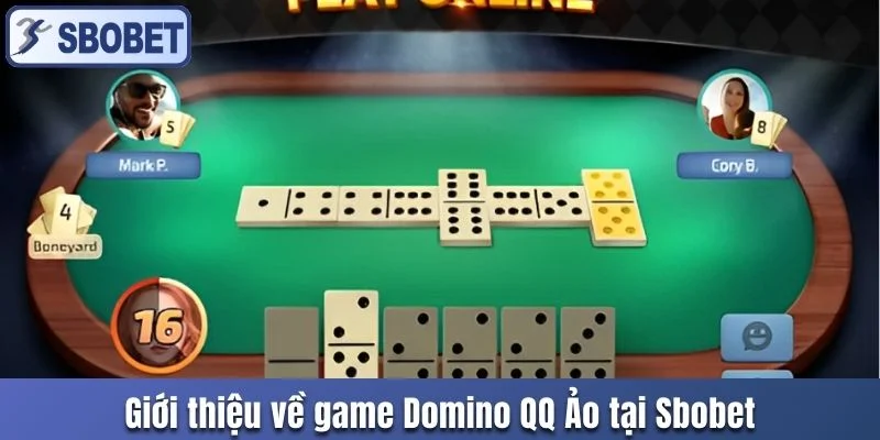 Giới thiệu về game Domino QQ Ảo tại Sbobet
