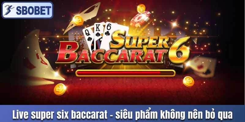 Live Super Six Baccarat